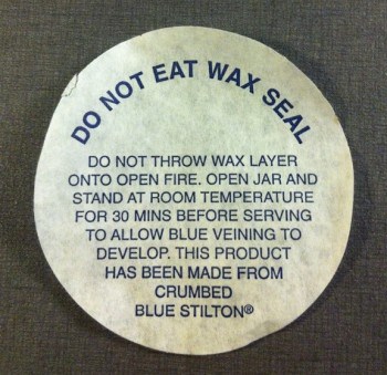 Do not eat wax seal. Sälar? Från ett krus Stilton-ost.
